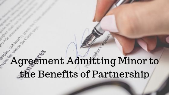 Agreement Admitting Minor to the Benefits of Partnership