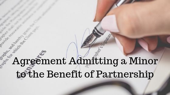 Agreement Admitting a Minor to the Benefit of Partnership