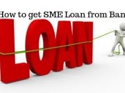 How to get SME Loan from Bank?