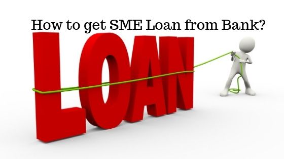 How to get SME Loan from Bank?