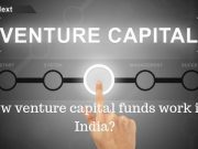 How venture capital funds work in India?