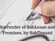 Surrender of SubLease and Premises, by SubTenant