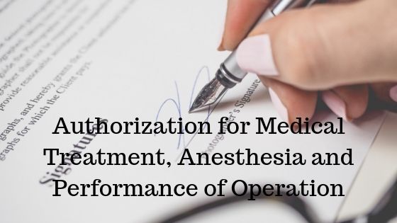 Authorization for Medical Treatment, Anesthesia and PerformanceAuthorization for Medical Treatment, Anesthesia and Performance of Operation of Operation