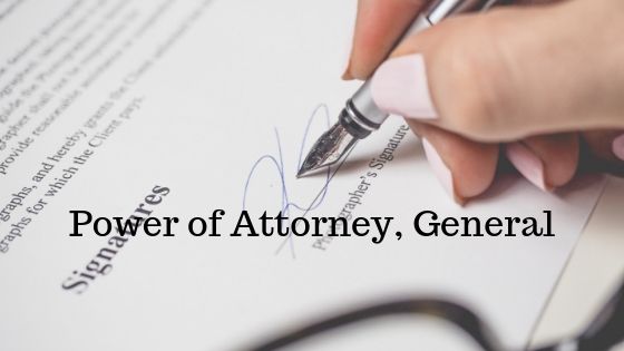 Power of Attorney, General