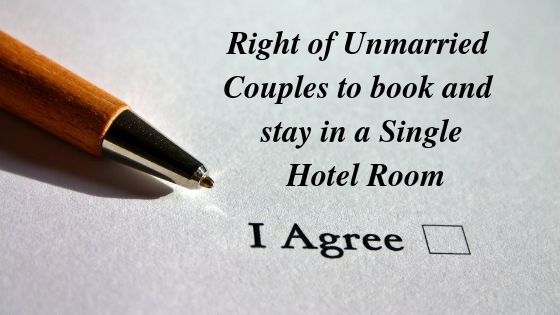 Right of Unmarried Couples to book and stay in a Single Hotel Room