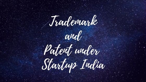 Trademark and Patent under Startup India