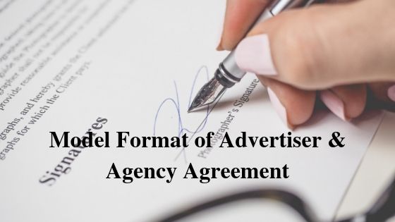 Model Format of Advertiser & Agency Agreement