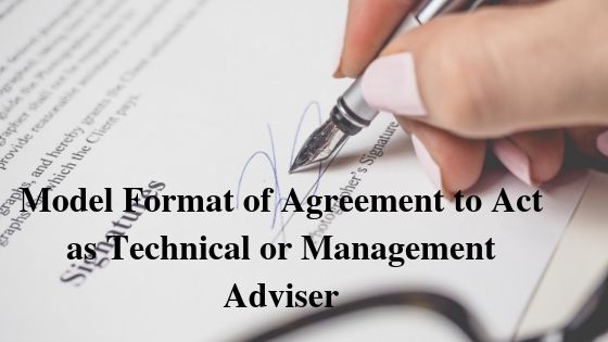 Model Format of Agreement to Act as Technical or Management Adviser