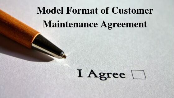Model Format of Customer Maintenance Agreement