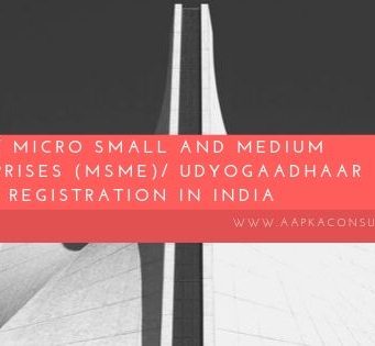 SSI/ Micro Small and Medium Enterprises (MSME)/ UdyogAadhaar Registration in India