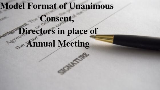 Model Format of Unanimous Consent, Directors in place of Annual Meeting