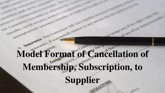 Model Format of Cancellation of Membership Subscription to Supplier