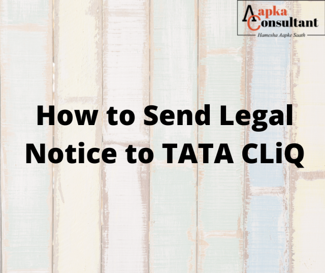 How To Send Legal Notice to TATA CLiQ