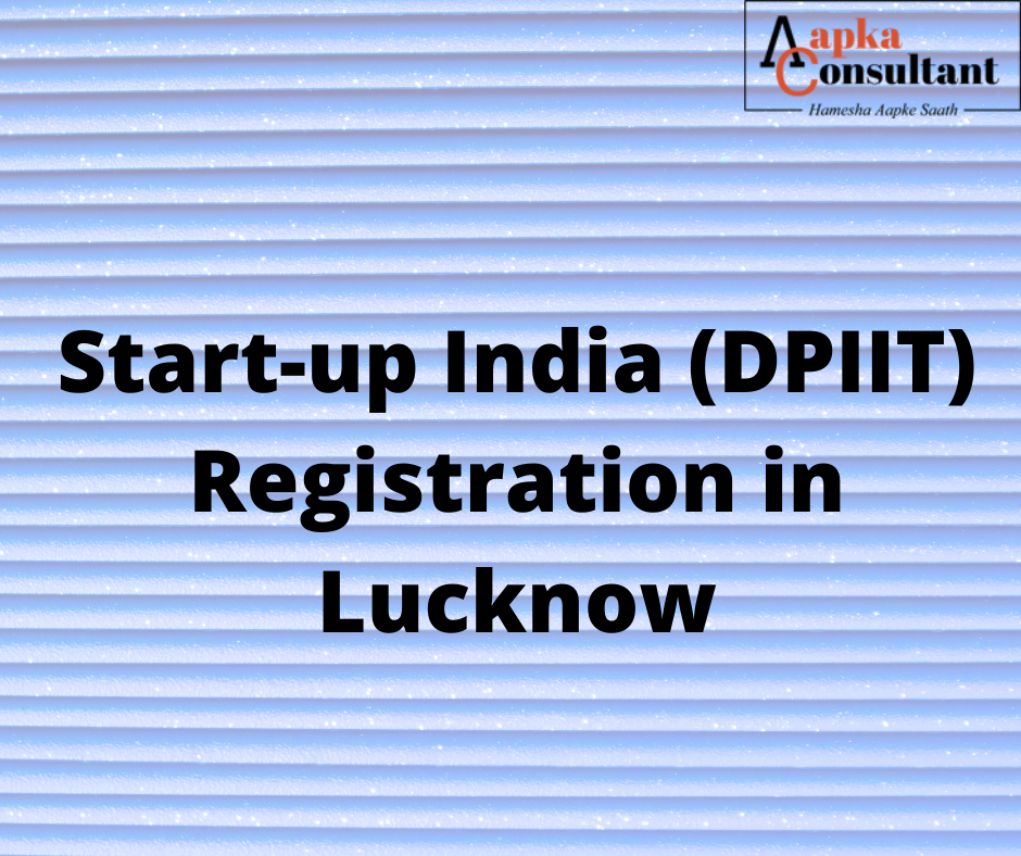 Start-up India (DPIIT) Registration in Lucknow