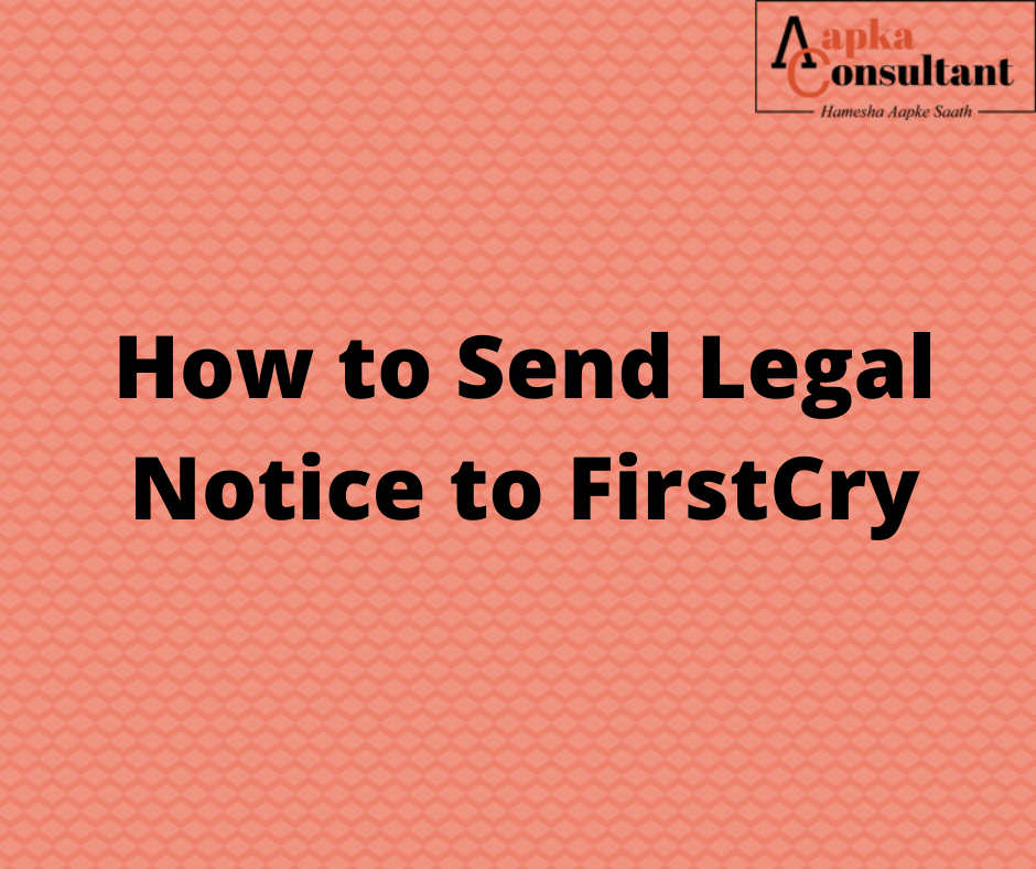 How To Send Legal Notice to Firstcry