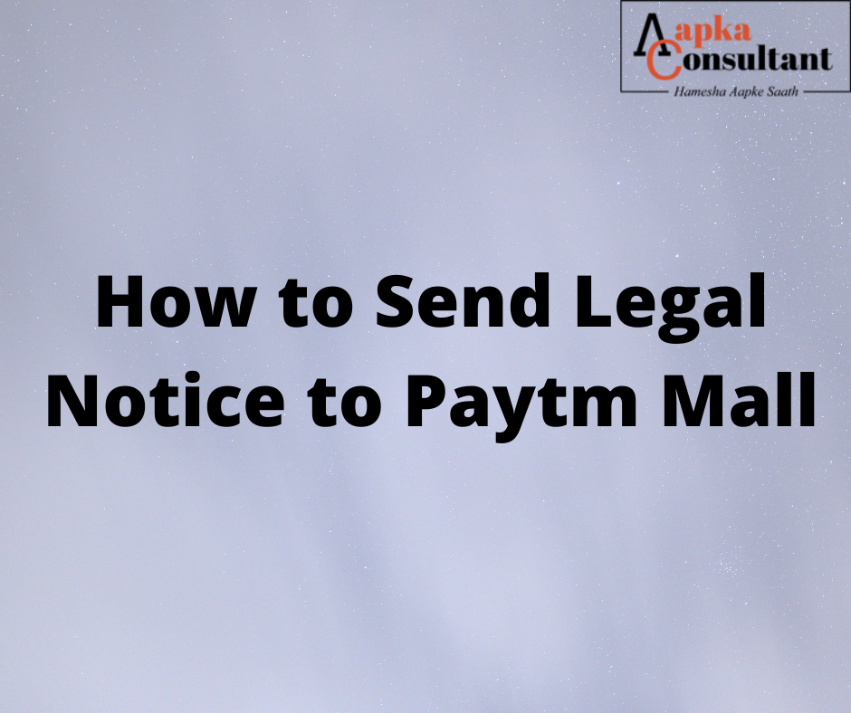 How To Send Legal Notice to Paytm Mall
