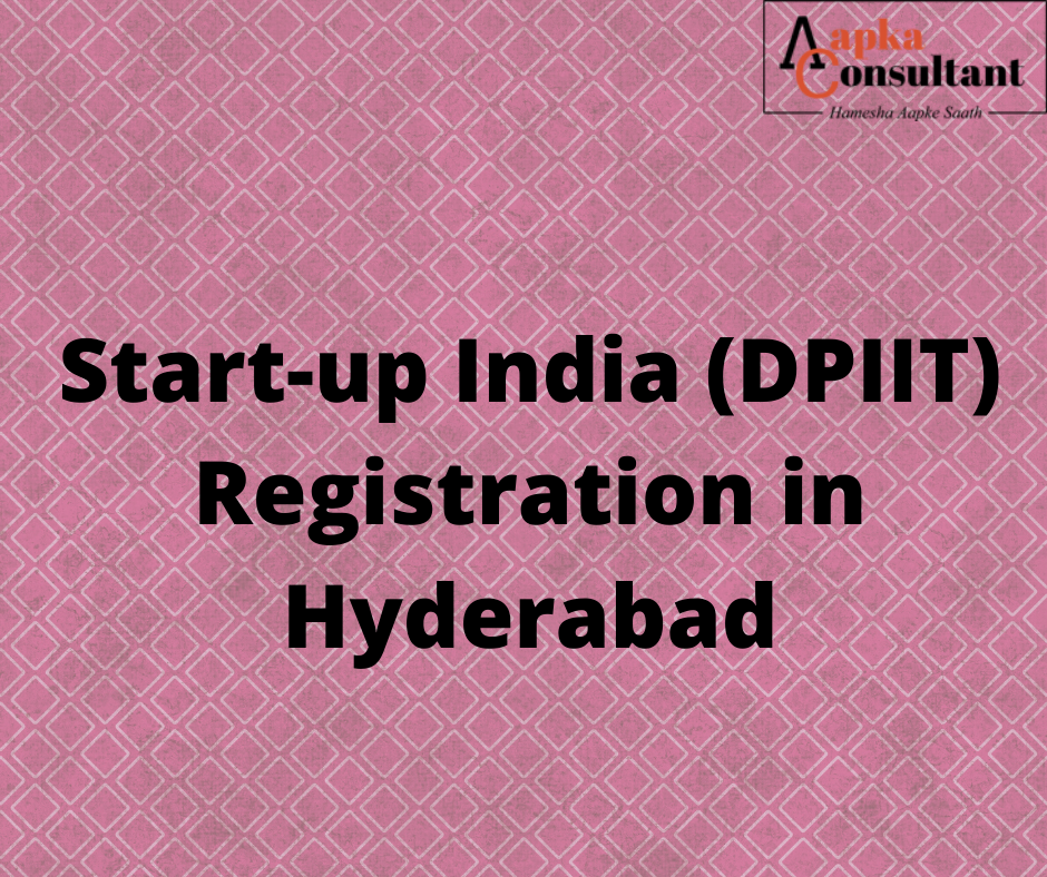 Start-up India (DPIIT) Registration in Hyderabad