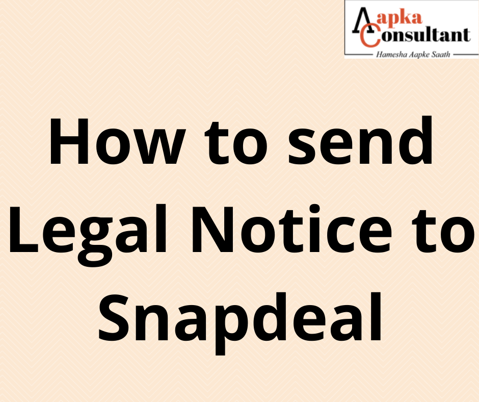 How to send Legal Notice to Snapdeal