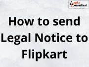 How to send Legal Notice to Flipkart
