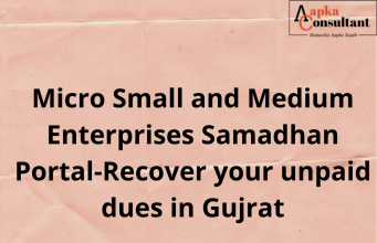 Micro Small and Medium Enterprises Samadhan Portal-Recover your unpaid dues in Gujrat