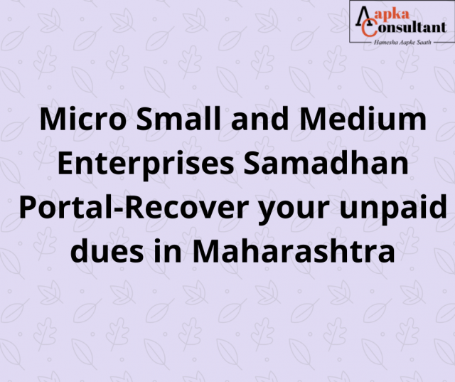 Micro Small and Medium Enterprises Samadhan Portal-Recover your unpaid dues in Maharashtra