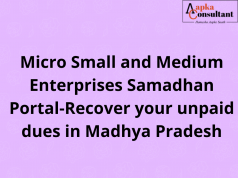 Micro Small and Medium Enterprises Samadhan Portal-Recover your unpaid dues in Madhya Pradesh
