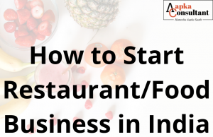 How to Start Restaurant/Food Business in India