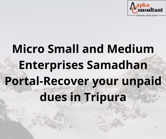 Micro Small and Medium Enterprises Samadhan Portal-Recover your unpaid dues in Tripura