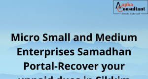 Micro Small and Medium Enterprises Samadhan Portal-Recover your unpaid dues in Sikkim