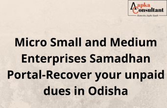 Micro Small and Medium Enterprises Samadhan Portal-Recover your unpaid dues in Odisha
