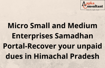Micro Small and Medium Enterprises Samadhan Portal-Recover your unpaid dues in Himachal Pradesh
