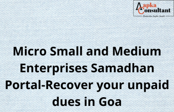 Micro Small and Medium Enterprises Samadhan Portal-Recover your unpaid dues in Goa